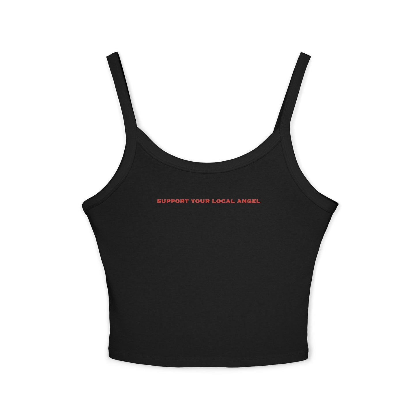 SUPPORT YOUR LOCAL ANGEL - Women's Spaghetti Strap Tank Top