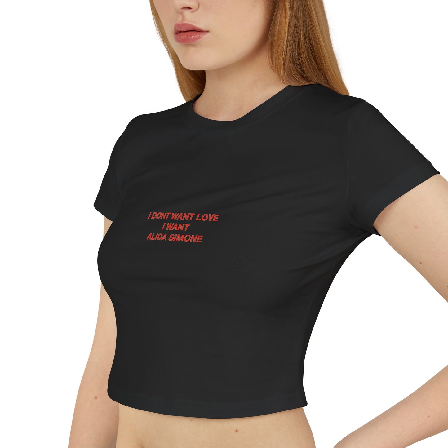 I dont want love I want Alida Simone - Baby Tee