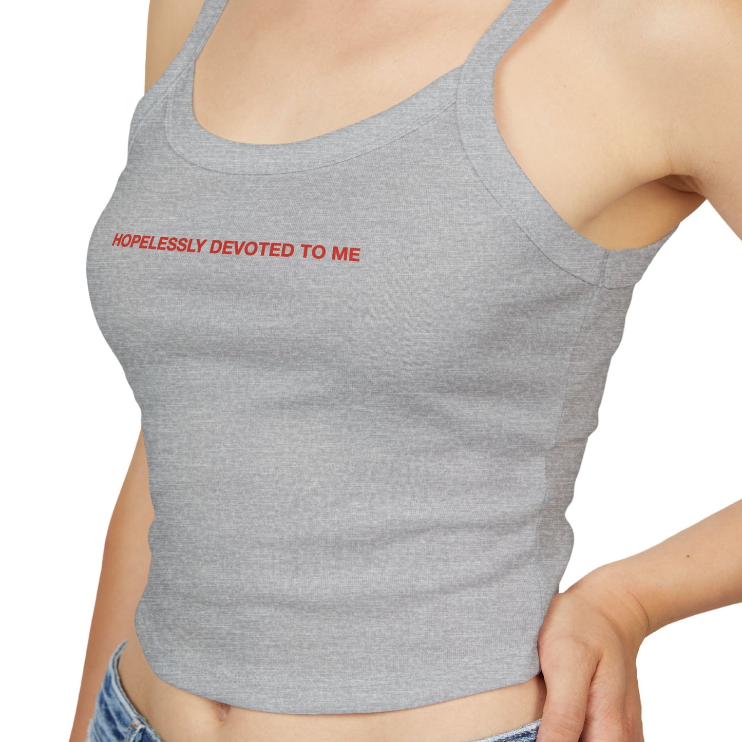 HOPELESSLY DEVOTED TO ME - Women's Spaghetti Strap Tank Top