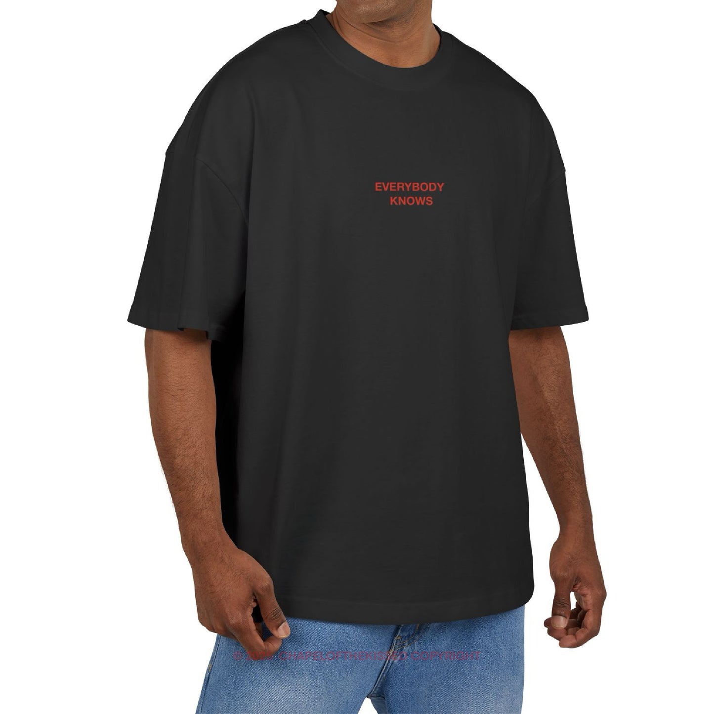 EVERYBODY KNOWS - Unisex Cotton Box oversized Tee