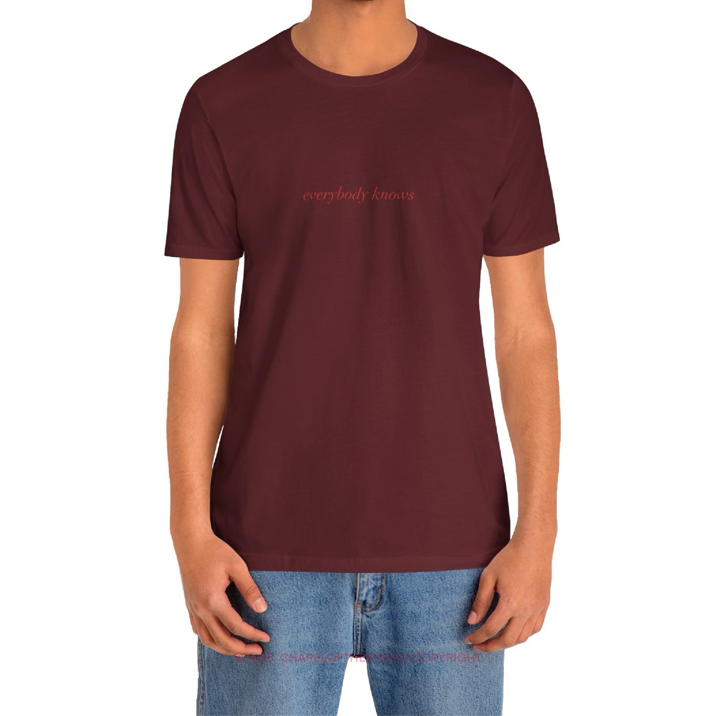 Everybody knows - italique - Classic, Comfy, Unisex T-Shirt (WW)