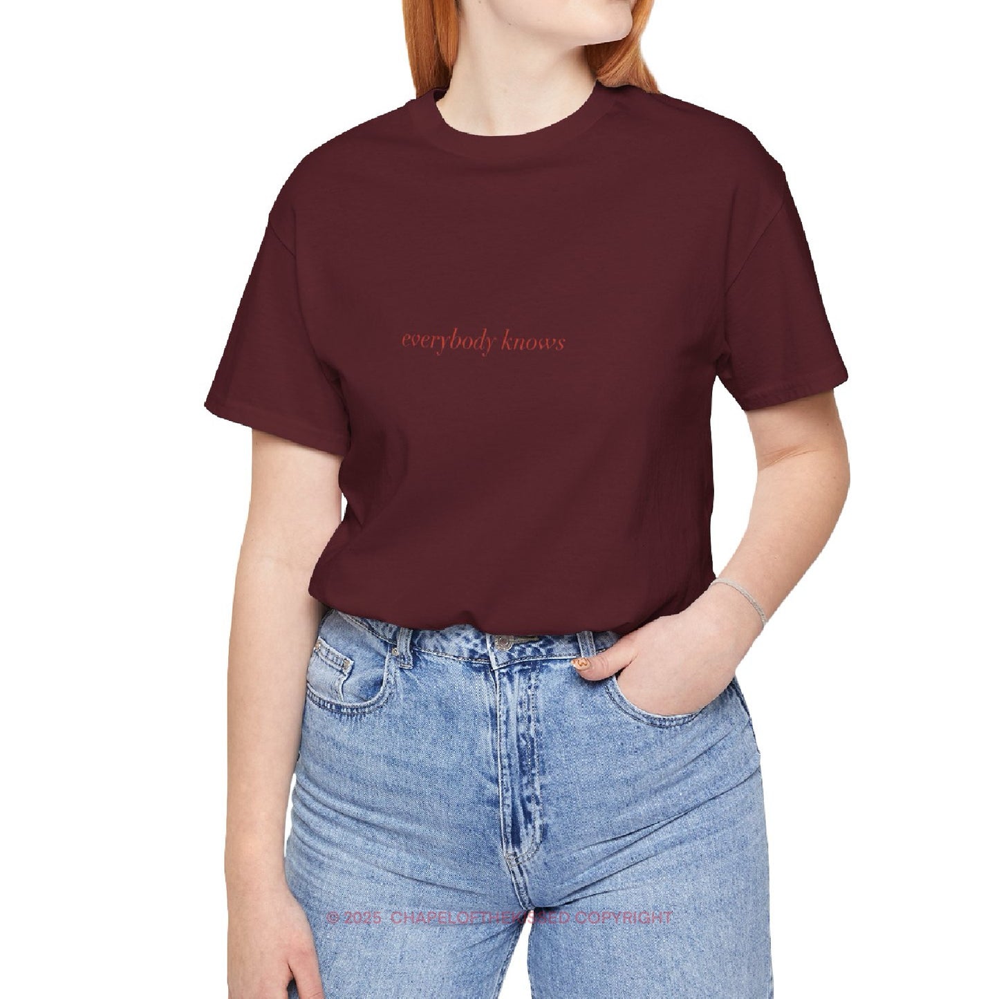 Everybody knows - italique - Classic, Comfy, Unisex T-Shirt (WW)