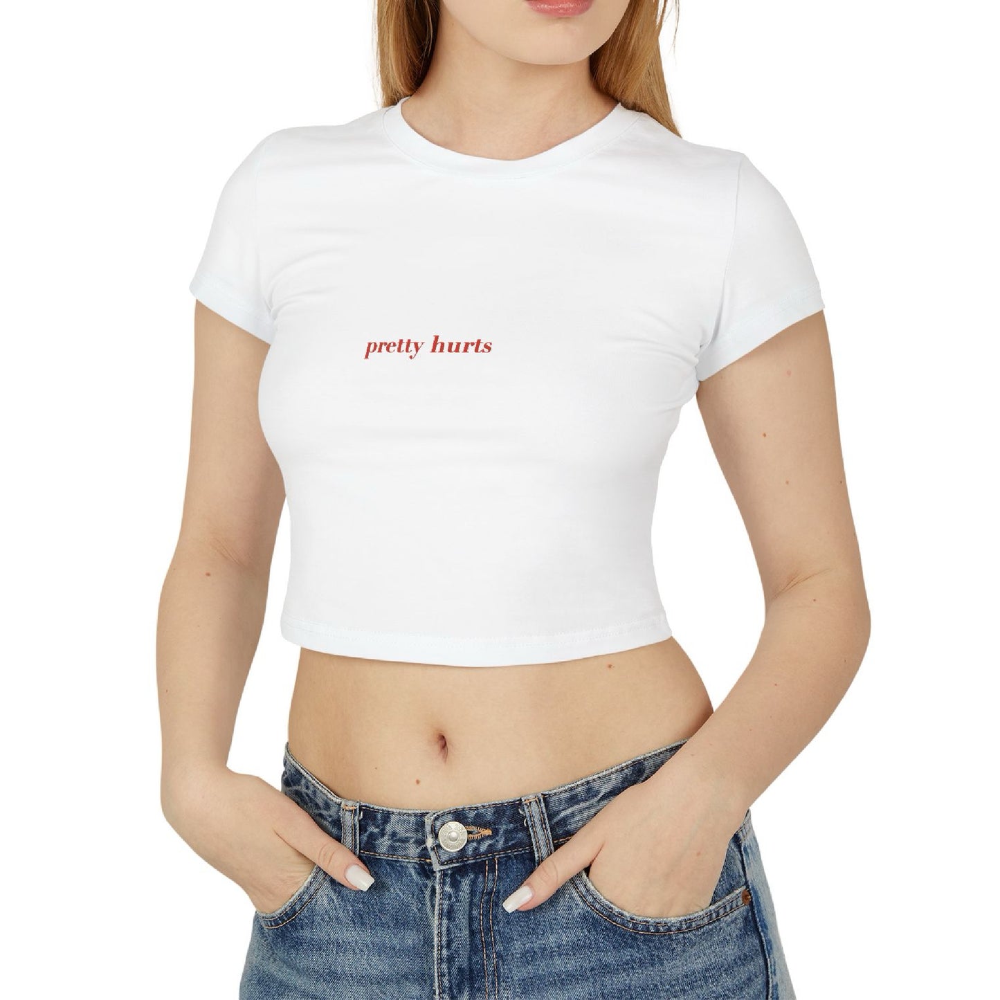 Pretty hurts- Women's Baby Tee