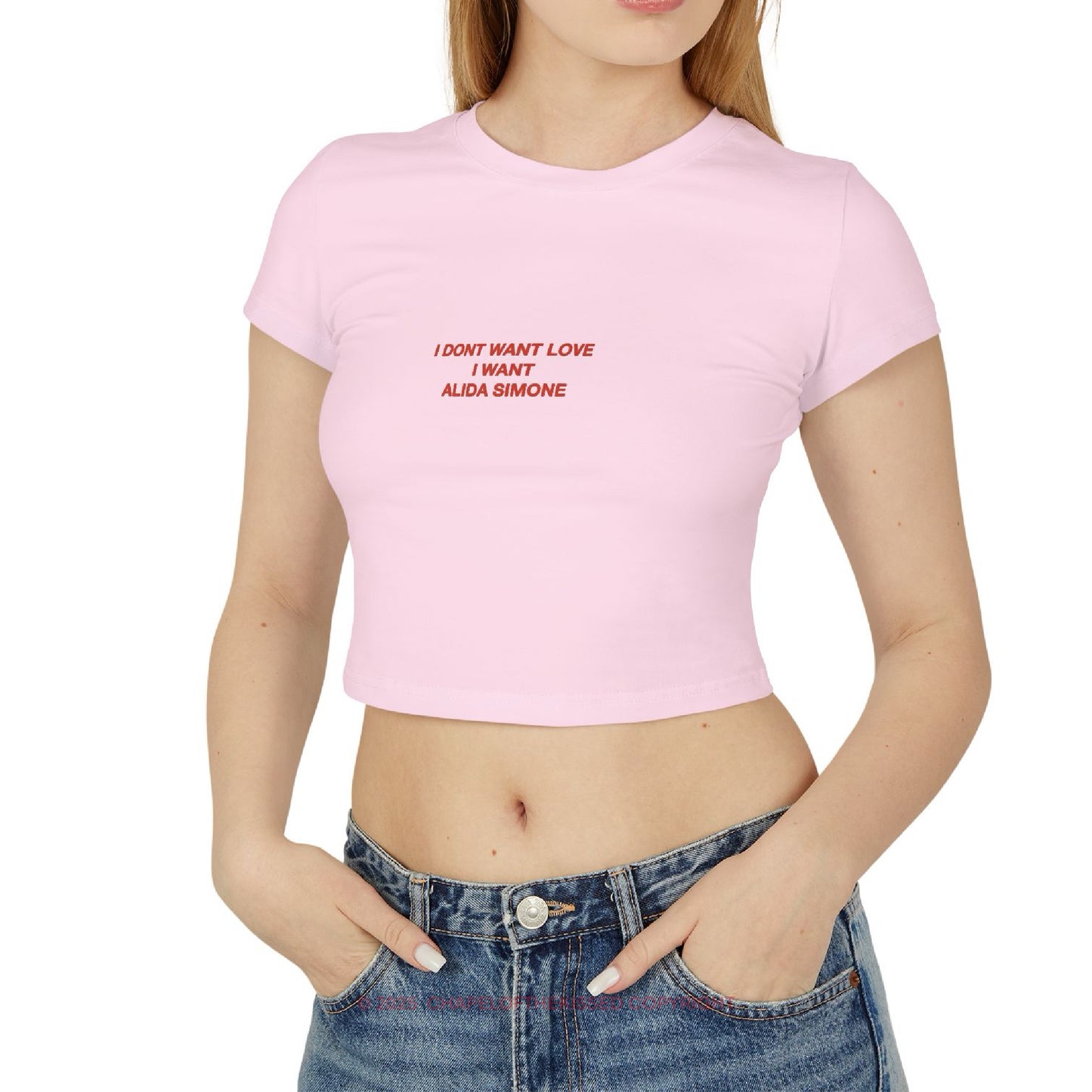 I dont want love I want Alida Simone - Baby Tee