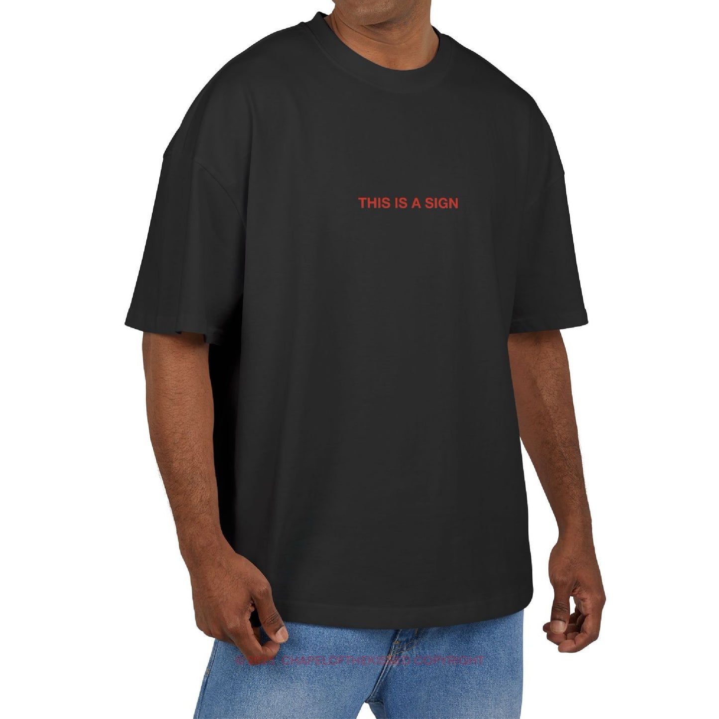 THIS IS A SIGN - Unisex Cotton Box oversized Tee