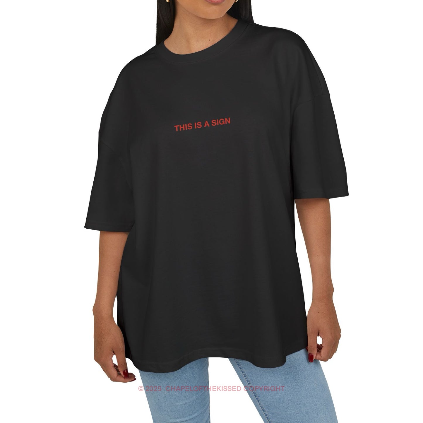 THIS IS A SIGN - Unisex Cotton Box oversized Tee