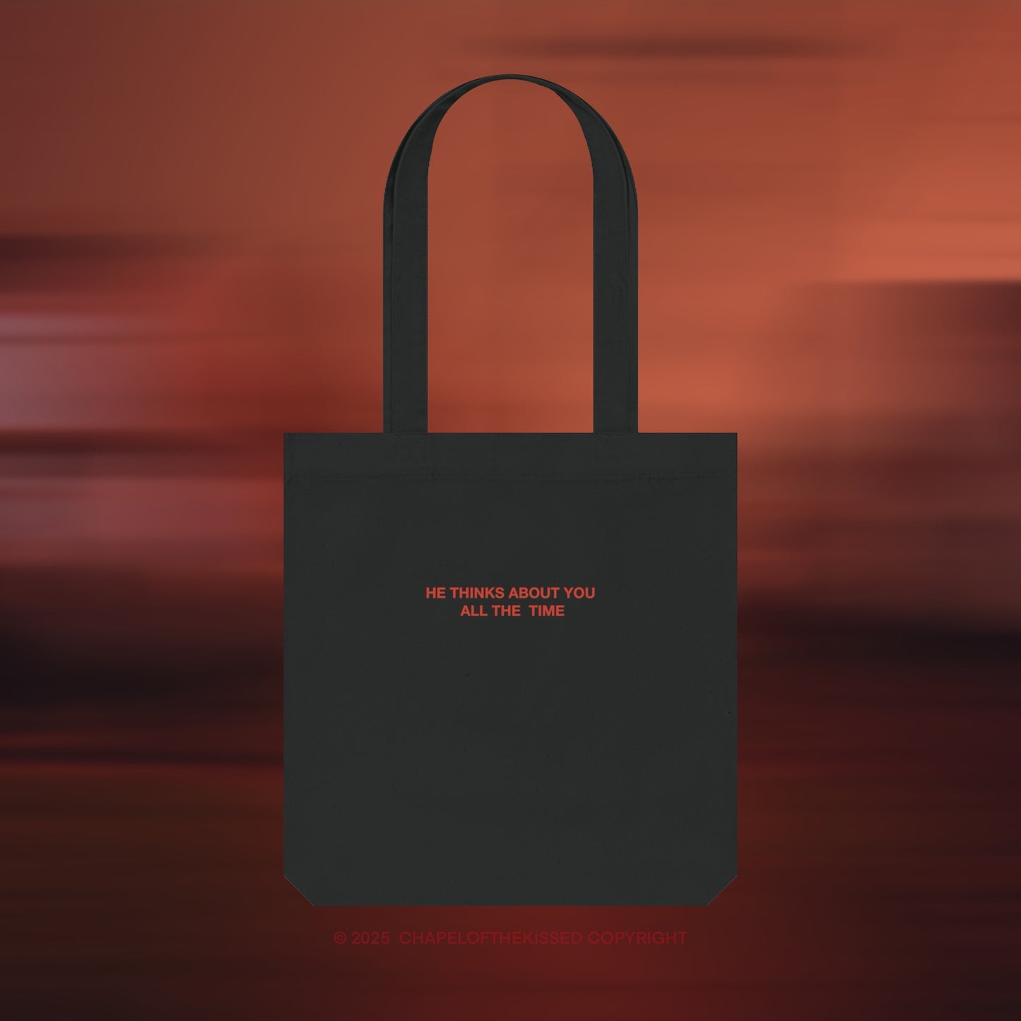 HE THINK ABOUT YOU ALL THE TIME - Eco-Friendly, Woven Tote Bag