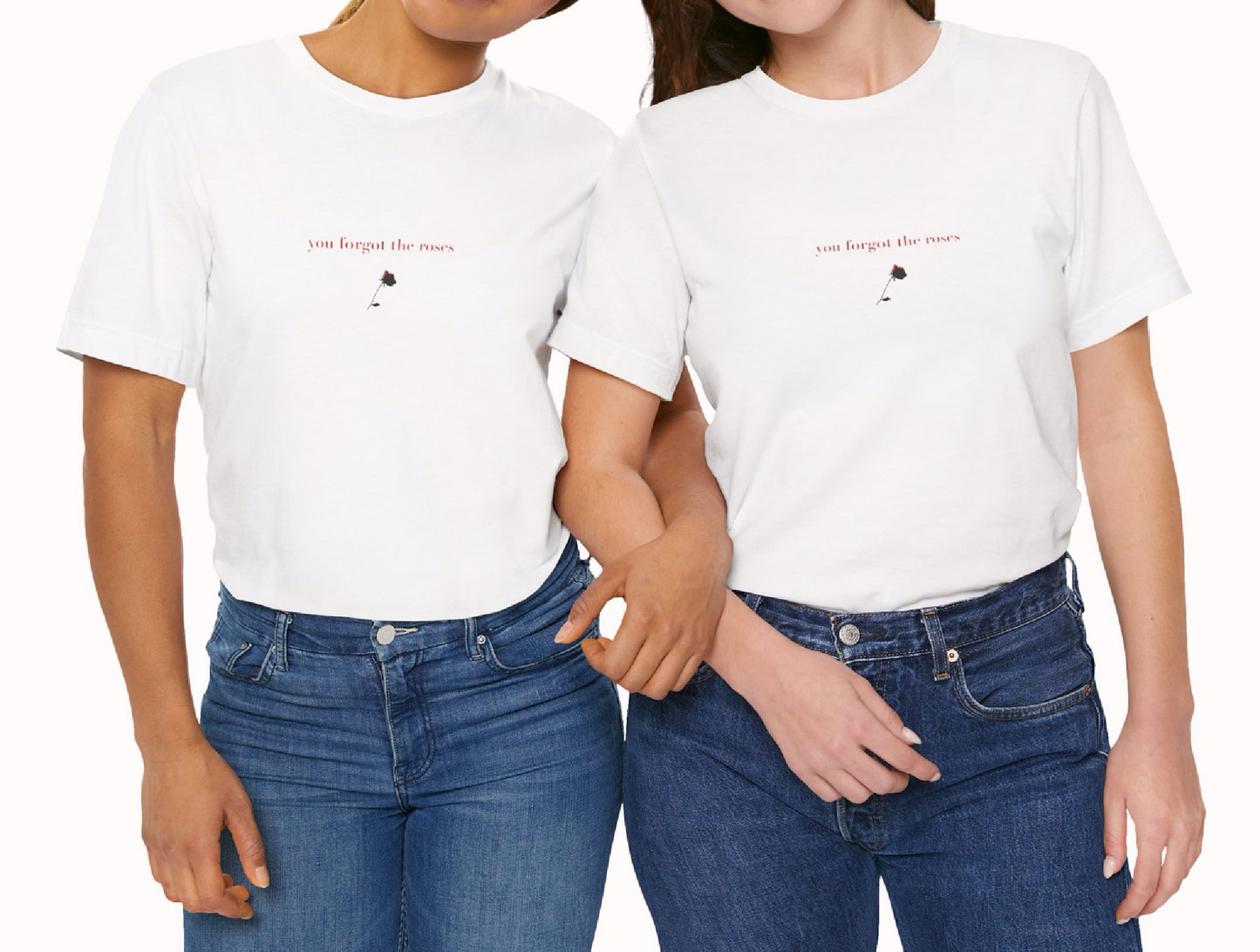 You forgot the roses -art - good - Classic, Comfy, Unisex T-Shirt (EU)