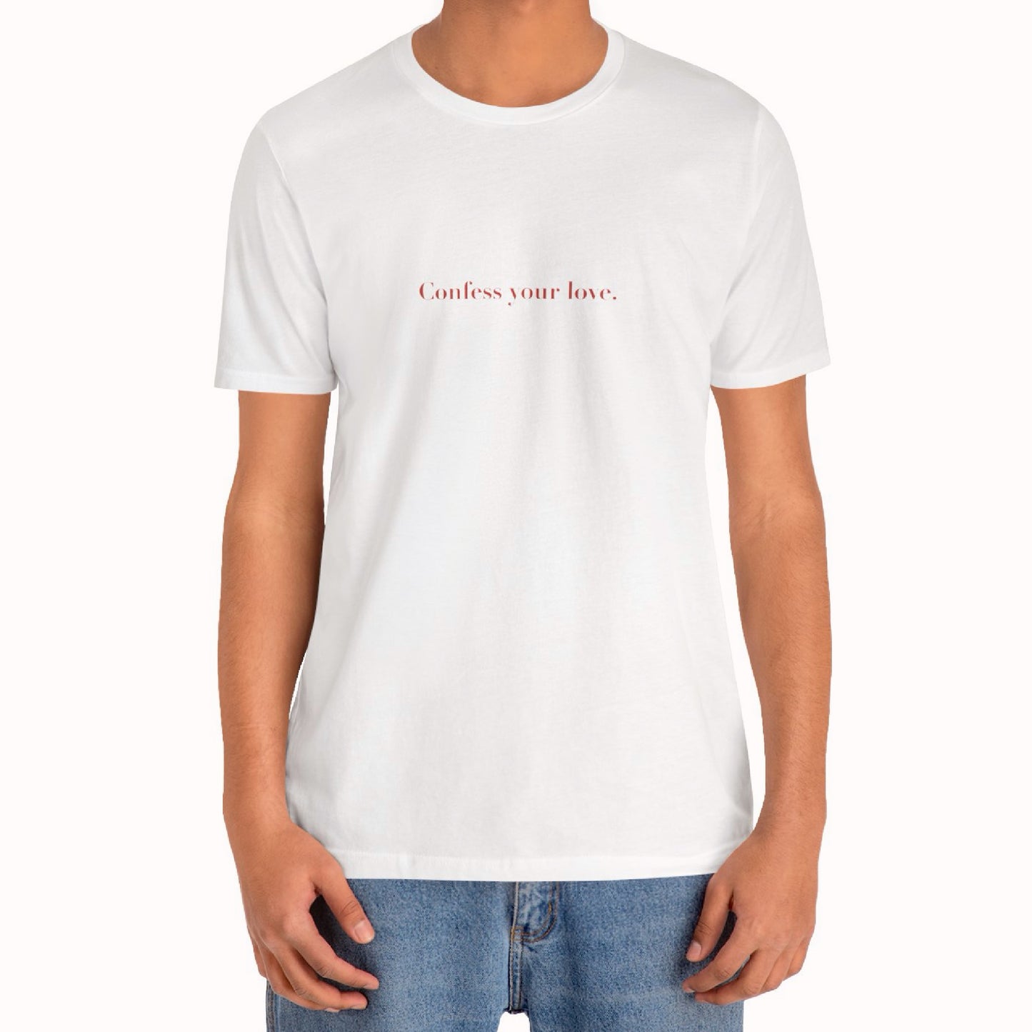 Confess Your Love - Classic, Comfy, Unisex T-Shirt (EU)