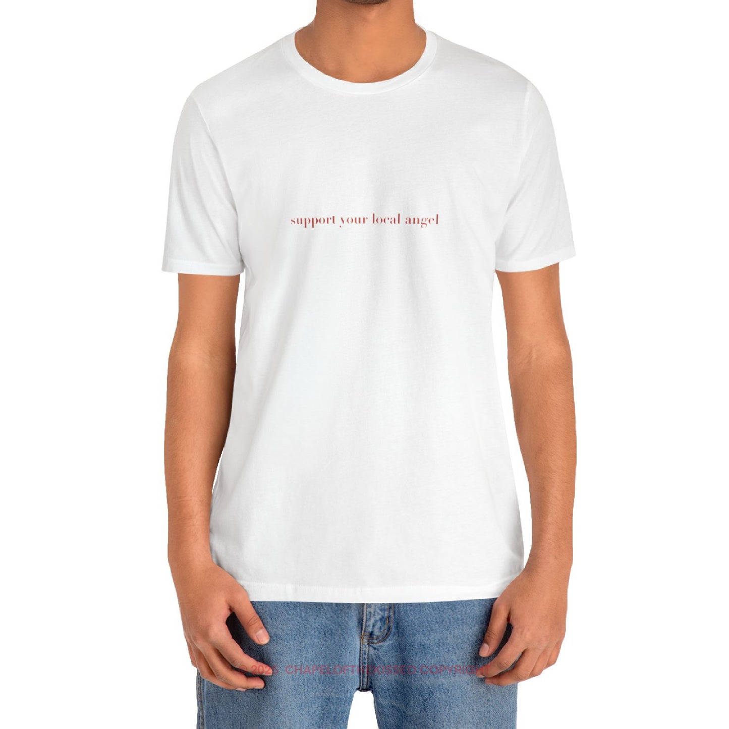 Support your local angel - Classic, Comfy, Unisex T-Shirt (EU)