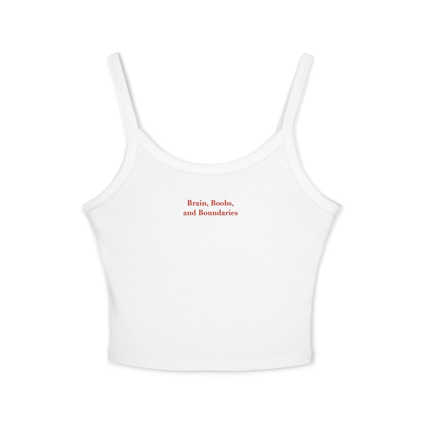 Brain,Boobs and boundaries - Women's Spaghetti Strap Tank Top