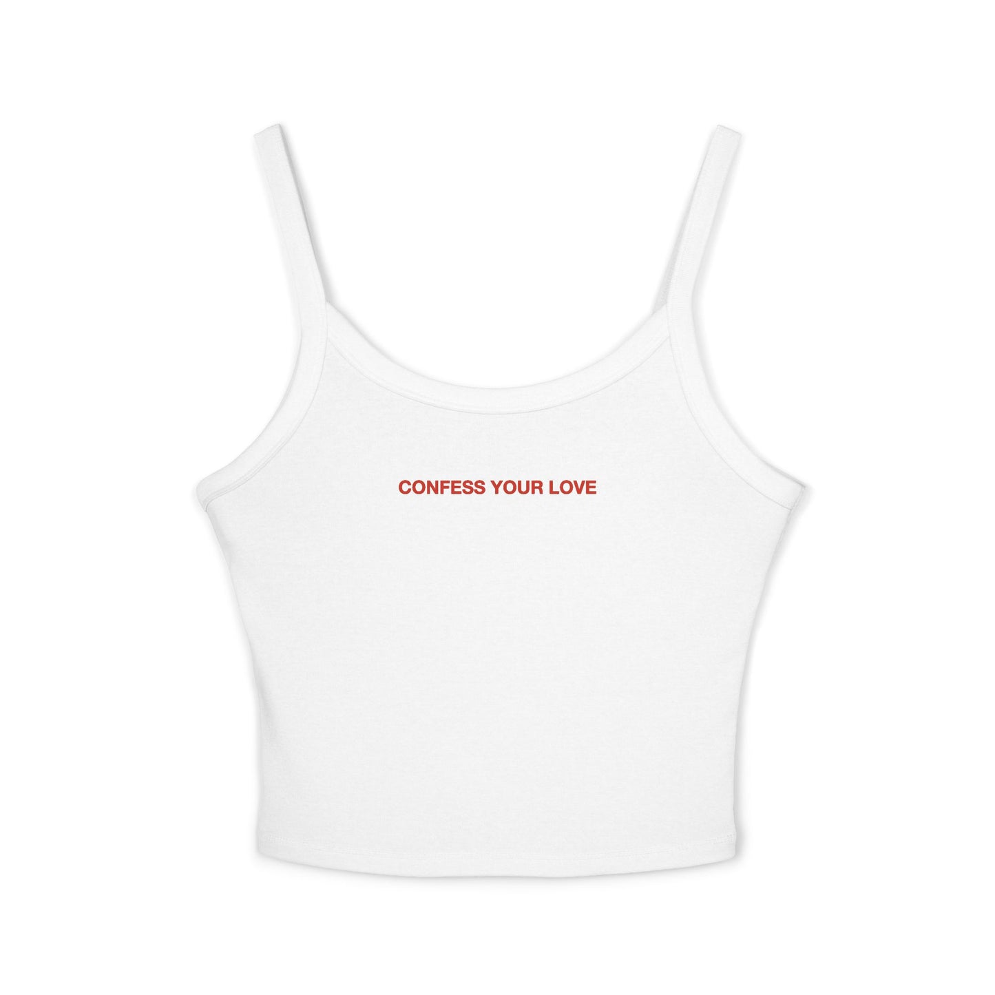 CONFESS YOUR LOVE - Women's Spaghetti Strap Tank Top