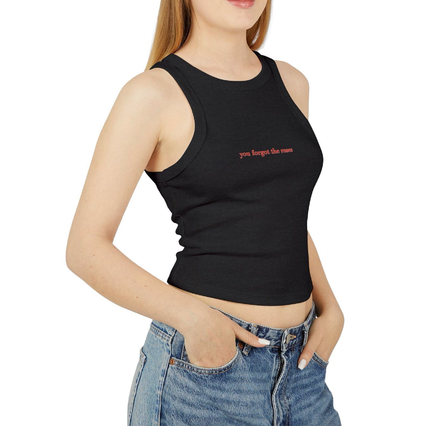 You forgot the roses  - Women's Racer Tank Top