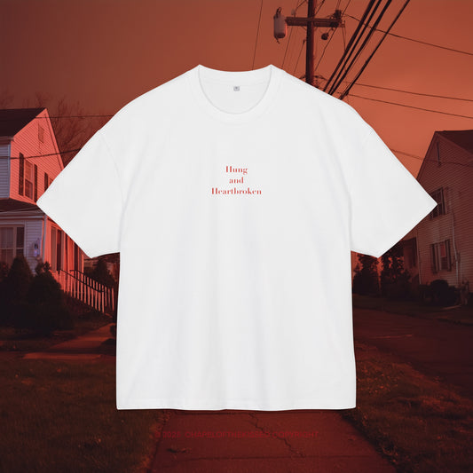 Hung and Heartbroken - Unisex Cotton Box oversized Tee